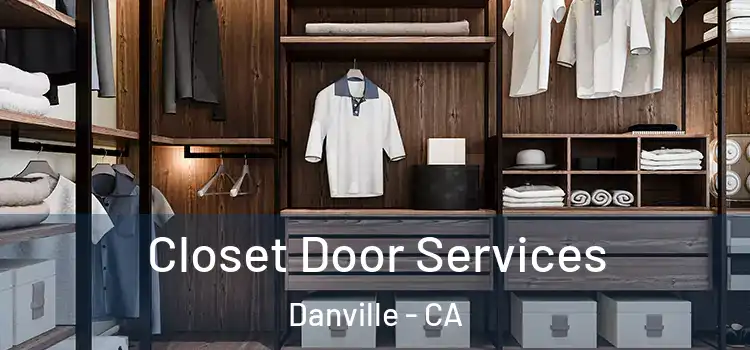 Closet Door Services Danville - CA
