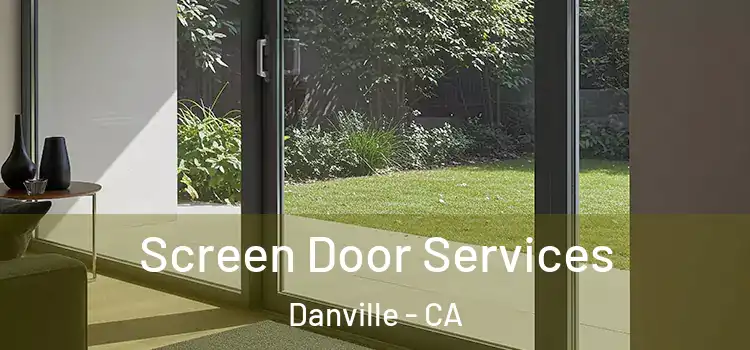 Screen Door Services Danville - CA