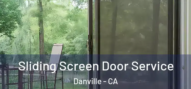 Sliding Screen Door Service Danville - CA